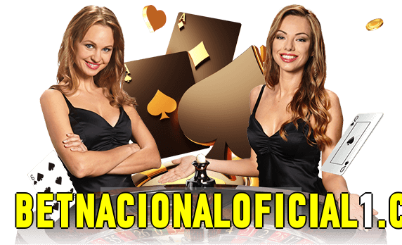 Jogue com dealers reais no betnacionaloficial !